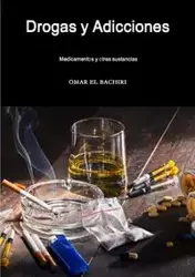 Drogas y Adicciones, medicamentos y otras sustancias - OMAR EL BACHIRI