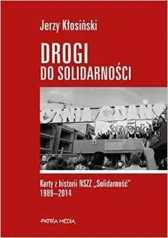 Drogi do solidarności - Jerzy Kłosiński