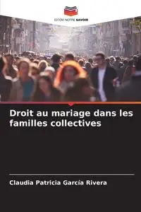 Droit au mariage dans les familles collectives - Claudia Patricia García Rivera