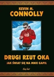 Drugi rzut oka. Jak świat się na mnie gapił - Kevin M. Connolly