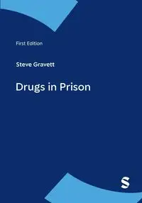 Drugs in Prison - Steve Gravett