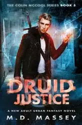Druid Justice - Massey M.D.