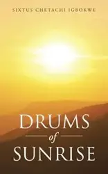 Drums of Sunrise - Igbokwe Sixtus Chetachi