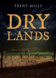 Dry Lands - Trent Mills