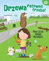 Drzewa ratować trzeba!. Mała Czesia pomaga... - Anna Lott, Andrea Ringli