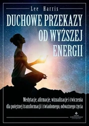 Duchowe przekazy od Wyższej Energii - Lee Harris