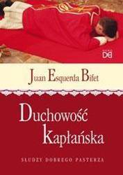 Duchowość kapłańska. Słudzy Dobrego Pasterza - Juan Esquerda Bifet