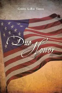 Due Honor - Cheryl LaRae Tirrell