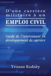 D'une carrière militaire à un emploi civil - Rodney Yvonne