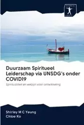 Duurzaam Spiritueel Leiderschap via UNSDG's onder COVID19 - Shirley Yeung M C