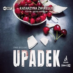 Dwa Bieguny T.3 Upadek audiobook - Katarzyna Żwirełło