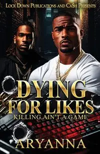 Dying For Likes - Aryanna