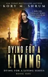 Dying for a Living - Kory Shrum M