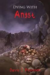 Dying with Angst - Pedersen David J.