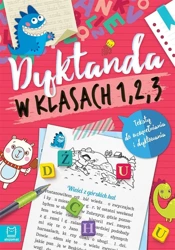 Dyktanda w klasach 1-3. Teksty do uzupełniania... - Anna Podgórska, Agnieszka Bator, Bogusław Michalec