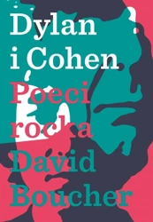 Dylan & Cohen. Poeci Rocka - David Boucher, Jerzy Łoziński