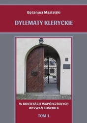 Dylematy kleryckie T. 1. W kontekście... - Janusz Mastalski