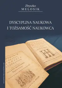 Dyscyplina naukowa i tożsamość naukowca - Zbyszko Melosik