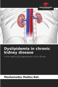 Dyslipidemia in chronic kidney disease - Bah Mouhamadou Madiou