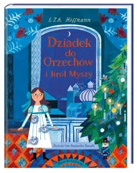 Dziadek do Orzechów i Król Myszy - E.T.A. Hoffmann, Ewa Poklewska-Koziełło, Ryszard