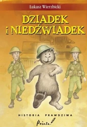 Dziadek i Niedźwiadek. Historia prawdziwa - Łukasz Wierzbicki