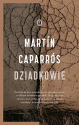 Dziadkowie - Martn Caparrós