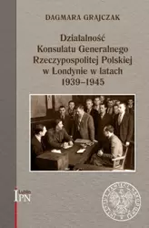 Działalność Konsulatu Generalnego RP w Londynie... - Dagmara Grajczak