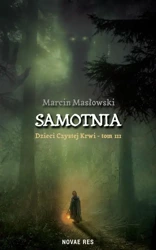 Dzieci czystej krwi T.3 Samotnia - Marcin Masłowski