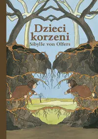 Dzieci korzeni - Olfers Sibylle