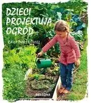 Dzieci projektują ogród - Maren Katja Thiel