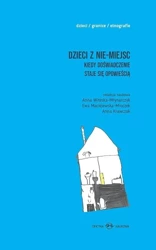 Dzieci z nie-miejsc T.1-2 - Anna Witeska-Młynarczyk, Ewa Maciejewska-Mroczek,