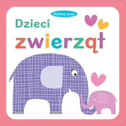 Dzieci zwierząt dotknij mnie - Opracowanie zbiorowe