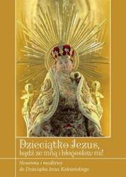 Dzieciątko Jezus bądź ze mną i błogosław mi! - ks. Krzysztof Zimończyk SCJ