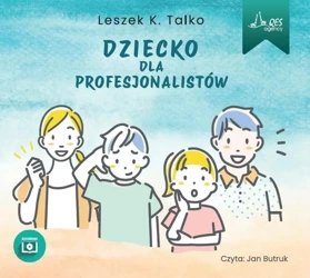 Dziecko dla profesjonalistów audiobook - Leszek Talko