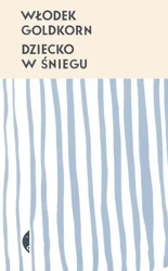 Dziecko w śniegu w.2 - Goldkorn Włodek