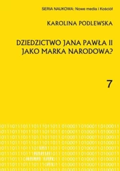 Dziedzictwo Jana Pawła II jako marka narodowa? - Karolina Podlewska