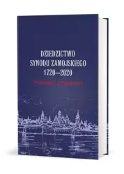 Dziedzictwo Synodu Zamojskiego 1720-2020... - Przemysław Nowakowski