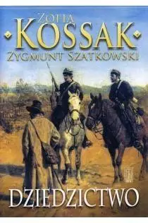 Dziedzictwo cz.3 - Zofia Kossak, Zygmunt Szatkowski