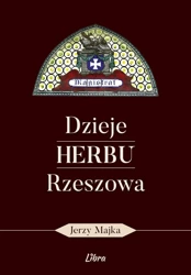 Dzieje herbu Rzeszowa - Jerzy Majka