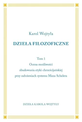 Dzieła Filozoficzne T.1 - Karol Wojtyła