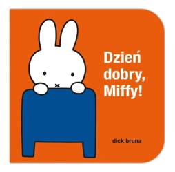 Dzień dobry Miffy - Bruna Dick