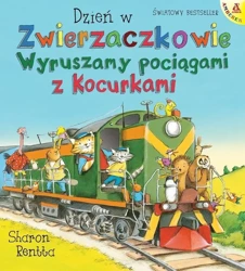 Dzień w Zwierzaczkowie: Wyruszamy pociągami.. - Sharon Rentta