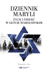 Dziennik Maryli. Życie i śmierć w Getcie... - Maryla