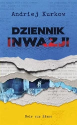 Dziennik inwazji - Andrij Kurkow, Krzysztof Obłucki