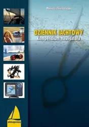 Dziennik jachtowy. Kompendium nawigatora - Mariusz Zawiszewski