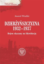 Dzierżyńszczyzna 1932-1937 - Anatol Wialiki