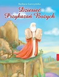 Dziesięć Przykazań Bożych - Barbara Garczyńska