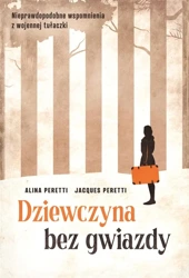 Dziewczyna bez gwiazdy - Alina Peretti, Jacques Peretti