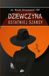 Dziewczyna ostatniej szansy - Marek Chrzanowski FDP