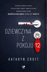 Dziewczyna z pokoju 12 - Kathryn Croft